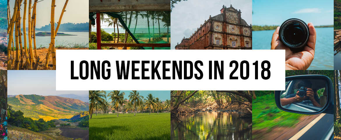 16 Long Weekends in 2018, Plan Your Holidays Accordingly