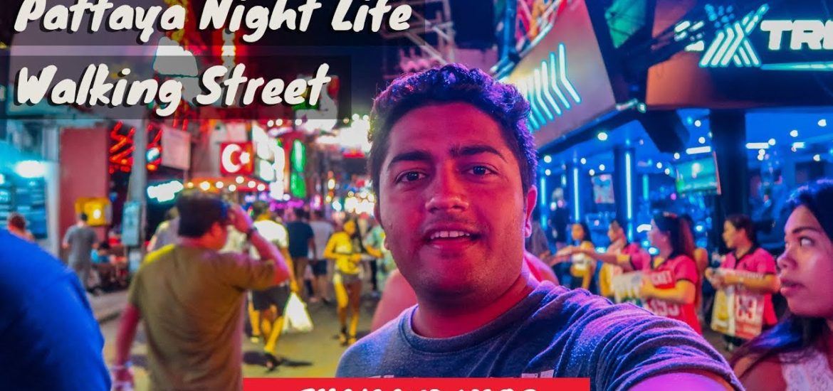 Walking Street - Pattaya Nightlife | Thailand Diaries